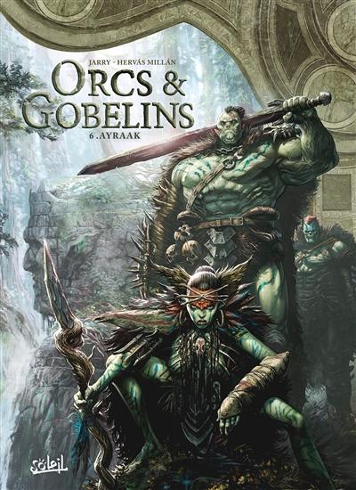 Orcs & gobelins. Vol. 6. Ayraak