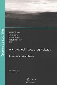 Sciences, techniques et agricultures : gouverner pour transformer : les colloques de Cerisy