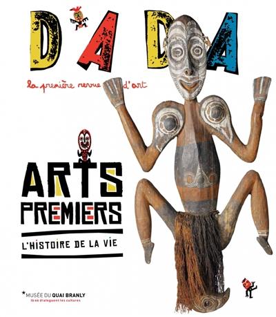 Dada, n° 177. Arts premiers : l'histoire de la vie