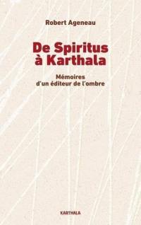 De Spiritus à Karthala : mémoires d'un éditeur de l'ombre