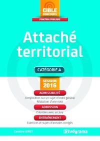 Attaché territorial : catégorie A : session 2016