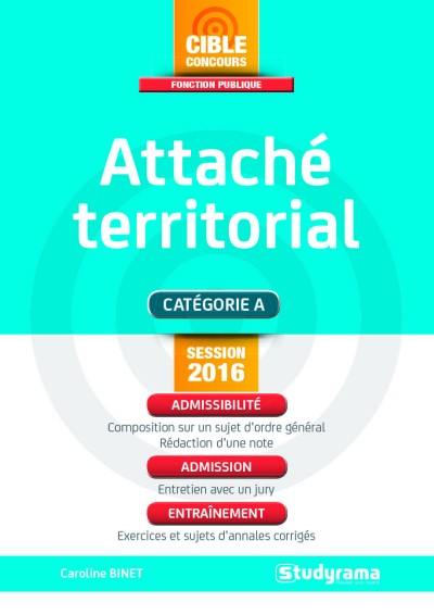 Attaché territorial : catégorie A : session 2016
