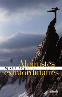 Alpinistes extraordinaires