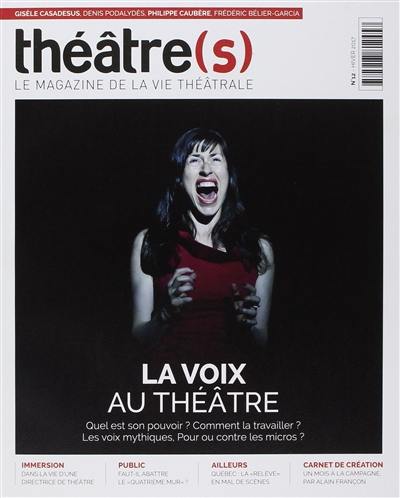 Théâtre(s) : le magazine de la vie théâtrale, n° 12. La voix au théâtre