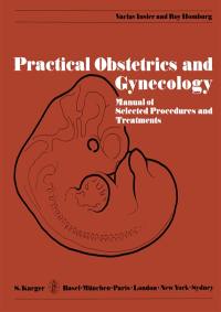 Practical obstetrics and gynecology : Manual of selected procedures and treatments