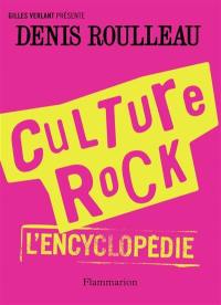 Culture rock : l'encyclopédie