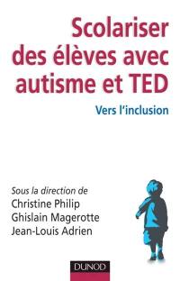 Scolariser des élèves avec autisme et TED : vers l'inclusion