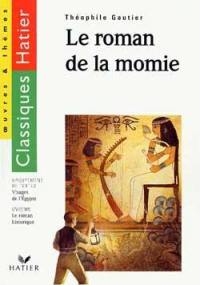 Le roman de la momie : extraits. Visages de l'Egypte : groupements de textes