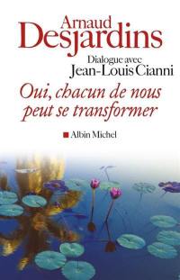 Oui, chacun de nous peut se transformer : dialogue avec Jean-Louis Cianni