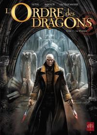 L'Ordre des dragons. Vol. 3. Le premier