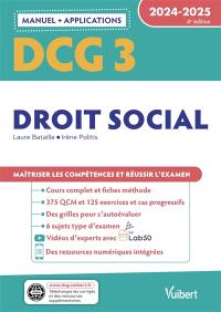 DCG 3, droit social : manuel + applications : 2024-2025