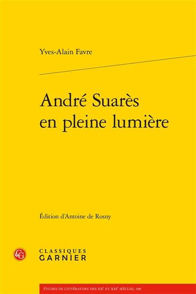 André Suarès en pleine lumière