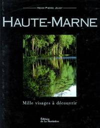 Haute-Marne : mille visages à découvrir