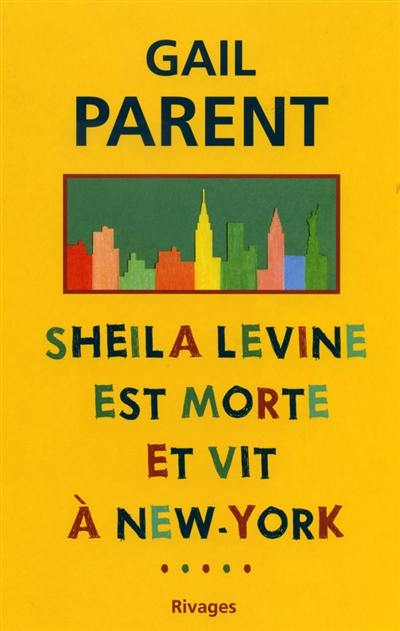 Sheila Levine est morte et vit à New York