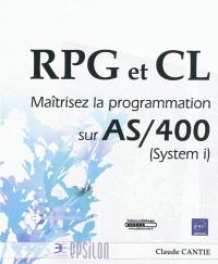 RPG et CL : maîtrisez la programmation sur AS-400 (System i)