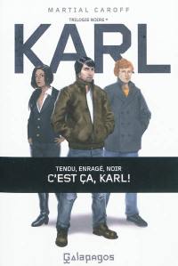 Trilogie noire. Vol. 1. Karl