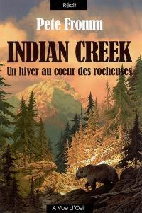 Indian Creek : un hiver au coeur des Rocheuses