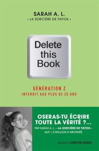 Delete this book : génération Z, interdit aux plus de 25 ans