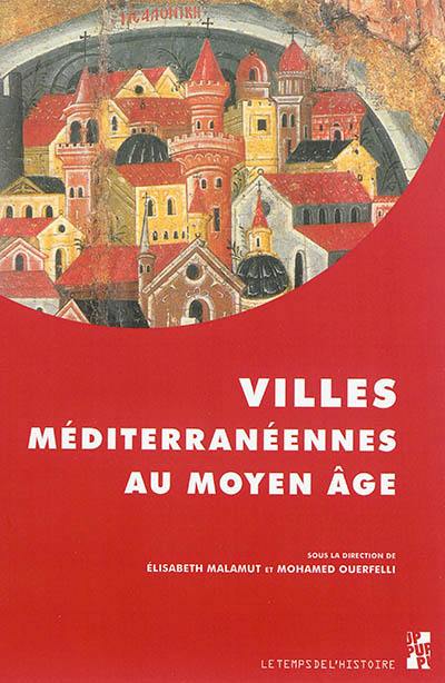 Villes méditerranéennes au Moyen Age