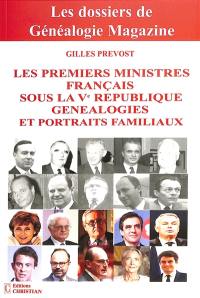 Les Premiers ministres français sous la Ve République : généalogies et portraits familiaux