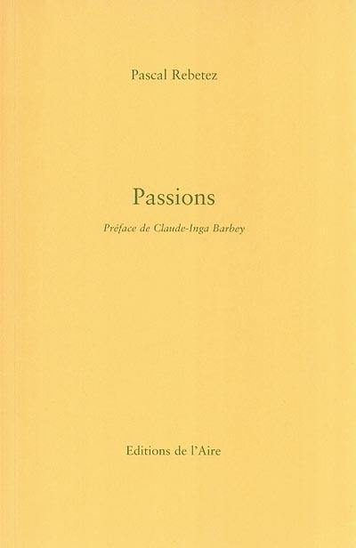 Passions : trois suites poétiques