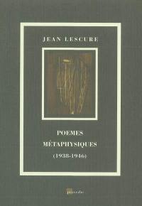 Poèmes métaphysiques (1938-1946)