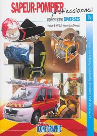 Formation des sapeurs-pompiers professionnels. Sapeur-pompier professionnel, opérations diverses : module 3-UV 3.2, interventions diverses