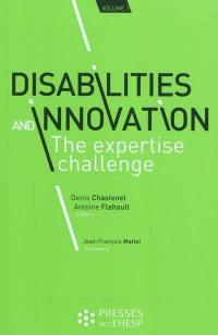 Disabilities and innovation : the expertise challenge. Vol. 1
