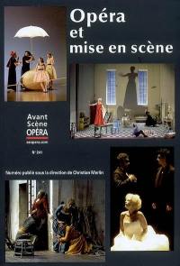Avant-scène opéra (L'), n° 241. Opéra et mise en scène