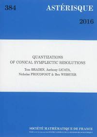 Astérisque, n° 384. Quantizations of conical symplectic resolutions