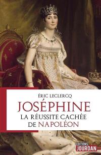 Joséphine : la réussite cachée de Napoléon