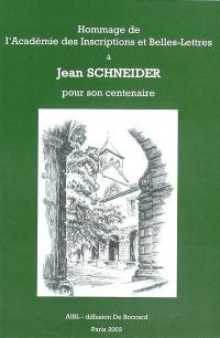 Hommage de l'Académie des inscriptions et belles-lettres à Jean Schneider pour son centenaire