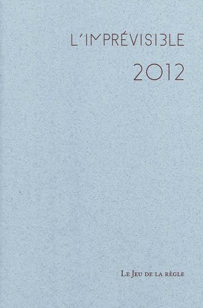 L'Imprévisible 2012 : registre des jours