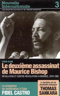 Nouvelle internationale, n° 3. Le deuxième assassinat de Maurice Bishop : révolution et contre-révolution à Grenade, 1979-1983