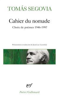 Cahier du nomade : choix de poèmes, 1946-1997