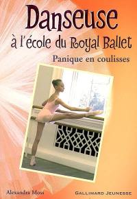 Danseuse à l'école du Royal Ballet. Vol. 6. Panique en coulisses