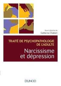 Traité de psychopathologie de l'adulte. Vol. 2. Narcissisme et dépression