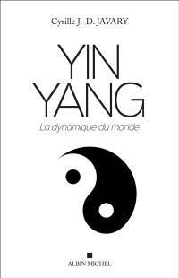 Yin yang : la dynamique du monde