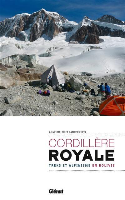 Cordillère royale : treks et alpinisme en Bolivie