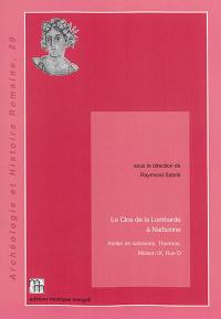 Le Clos de la Lombarde à Narbonne : ateliers de salaisons, thermes, maison IX, rue D