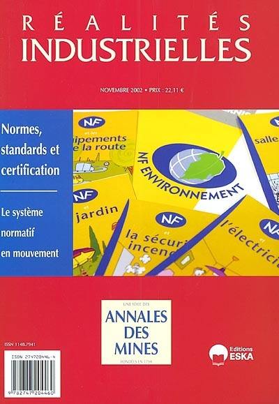 Réalités industrielles, n° 4 (2002). Normes, standards et certification : le système normatif en mouvement