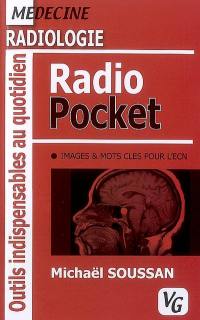 Radio pocket : radiologie : images & mots clés pour l'ECN