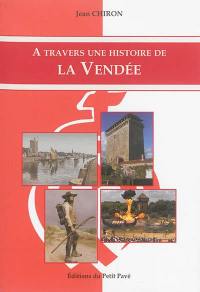 A travers une histoire de la Vendée