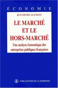 Le marché et le hors-marché : une analyse économique des entreprises publiques françaises