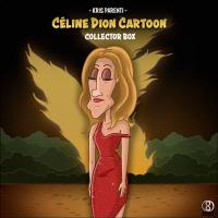 Céline Dion cartoon : collector box