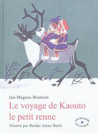 Le voyage de Kaouto le petit renne