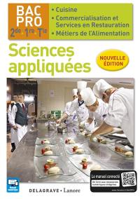 Sciences appliquées 2de, 1re, terminale : bac pro cuisine, commercialisation et services en restauration, métiers de l'alimentation