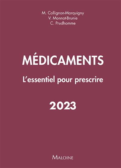 Médicaments : l'essentiel pour prescrire : 2023