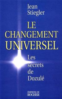 Le changement universel : les secrets de Dozulé