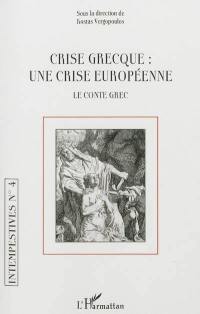 Intempestives, n° 4. Crise grecque, une crise européenne : le conte grec
